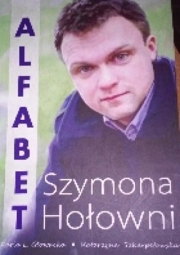 Alfabet Szymona Hołowni - Katarzyna Szkarpetowska