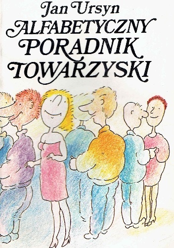 Alfabetyczny poradnik towarzyski - Jan Ursyn