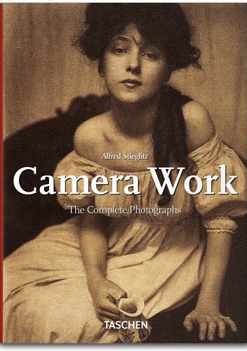 Alfred Stieglitz. Camera Work - Pam Roberts, Alfred Stieglitz