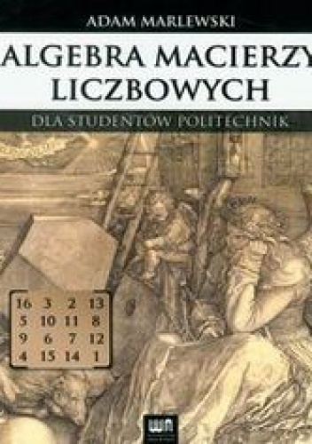 Algebra macierzy liczbowych - Adam Marlewski