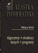 Algorytmy + struktury danych = programy - Niklaus Wirth