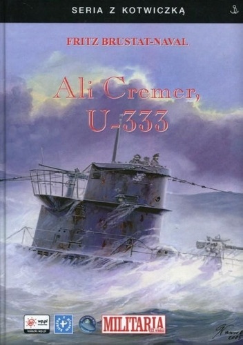 Ali Cremer, U-333 - Fritz Brustat-Naval