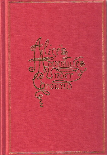 Alice's Adventures Under Ground - Lewis Carroll