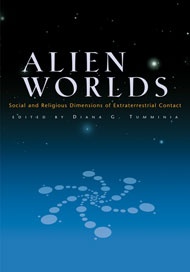 Alien Worlds. Social and Religious Dimensions of Extraterrestial Contact - Diana G. Tumminia