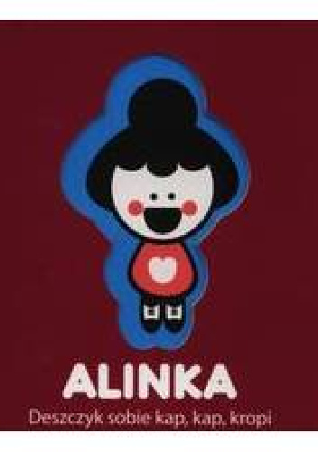 Alinka, Deszczyk sobie kap, kap, kropi - Ingakku Riukimiuki