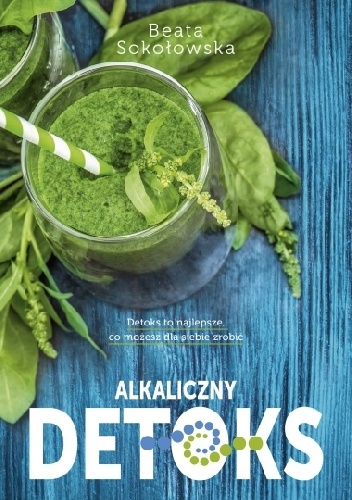 Alkaliczny detoks - Beata Sokołowska