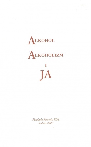 Alkohol, alkoholizm i Ja - praca zbiorowa