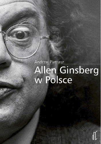 Allen Ginsberg w Polsce - Andrzej Pietrasz