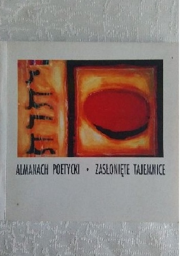 Almanach poetycki. Zasłonięte tajemnice - praca zbiorowa
