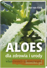 Aloes dla zdrowia i urody - Van Eick Elke