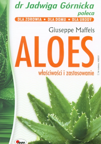 Aloes. Właściowości i zastosowanie - Giuseppe Maffeis