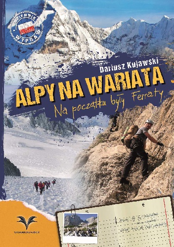 Alpy na wariata. Na początku były Ferraty - Dariusz Kujawski