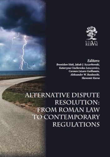 Alternative Dispute Resolution: From Roman Law to Contemporary Regulations - Zbiorowy