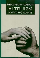 Altruizm a wychowanie - Mieczysław Łobocki