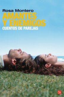 Amantes y enemigos: cuentos de parejas - Rosa Montero