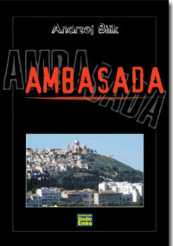 Ambasada - Andrzej Bilik