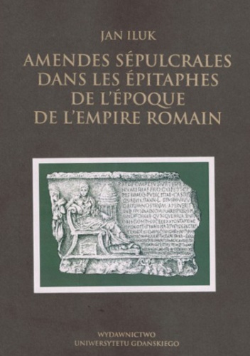 Amendes sépulcrales dans les épitaphes de l'époque de L'Empire Romain﻿ - Jan Iluk
