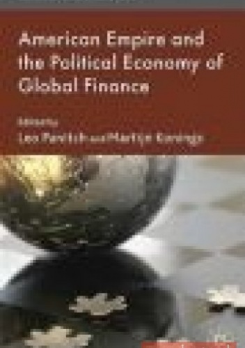 American Empire and the Political Economy of Global Finance - L. Panitch