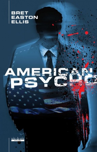 American Psycho - Bret Easton Ellis