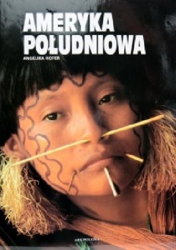 Ameryka Południowa - Angelika Hofer