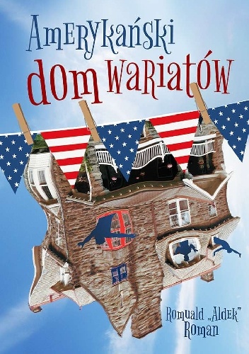 Amerykański dom wariatów - Romuald "Aldek" Roman