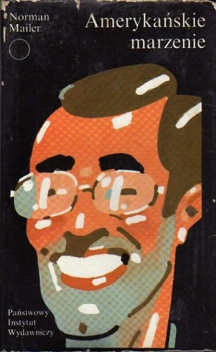 Amerykańskie marzenie - Norman Mailer