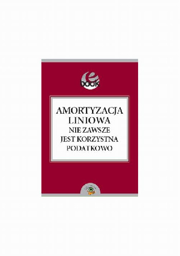 Amortyzacja liniowa nie zawsze jest korzystna podatkowo - Bogdan Świąder