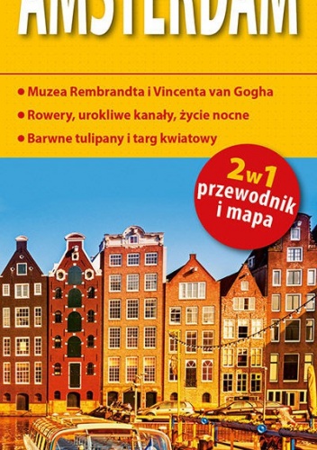 Amsterdam: 2w1 przewodnik i mapa. 1:15 000. ExpressMap - praca zbiorowa