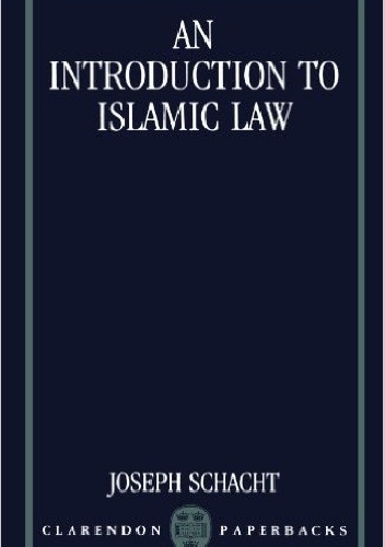 An Introduction to Islamic Law - Joseph Schacht