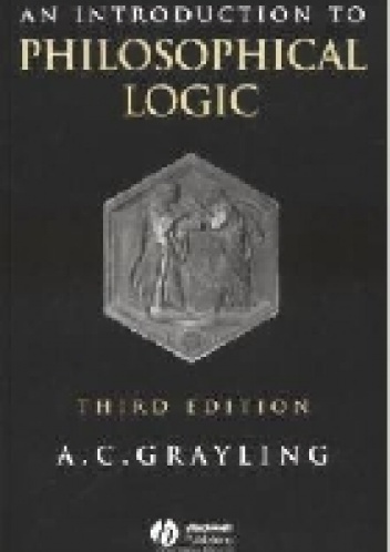 An Introduction to Philosophical Logic - Anthony C. Grayling