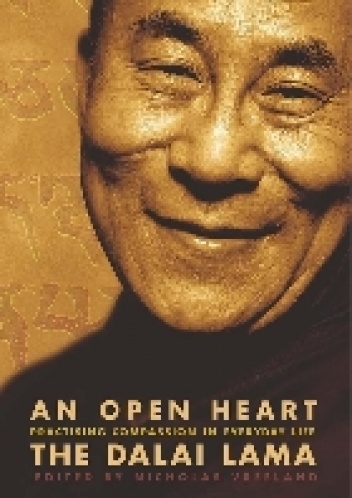 An Open Heart: Practising Compassion In Everyday Life. - Dalajlama XIV, Nicholas Vreeland