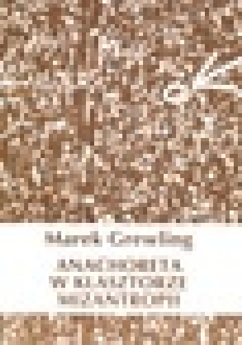 Anachoreta w klasztorze mizantropii - Marek GREWLING