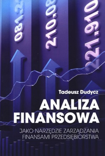 Analiza finansowa jako narzędzie zarządzania finansami przedsiębiorstwa - Tadeusz Dudycz