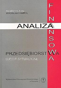 Analiza Finansowa Przedsiębiorstwa: ujęcie sytuacyjne - Mirosław Hamrol