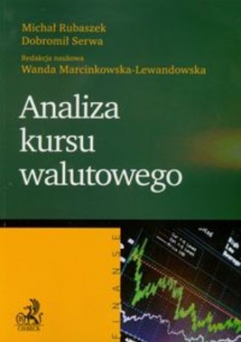 Analiza kursu walutowego - Michał Rubaszek, Dobromił Serwa