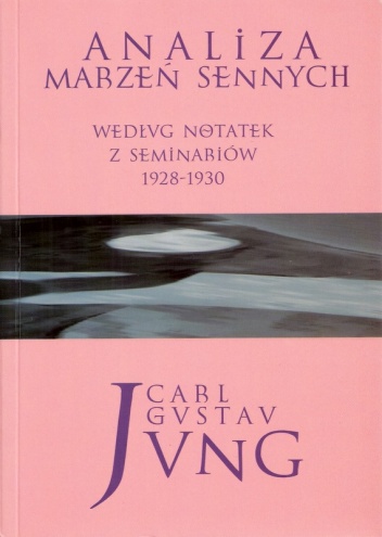Analiza  marzeń sennych. Według notatek z seminariów 1928-1930 - Carl Gustav Jung