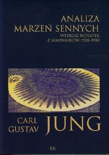 Analiza marzeń sennych według notatek z seminariów 1928-1930 - Carl Gustav Jung