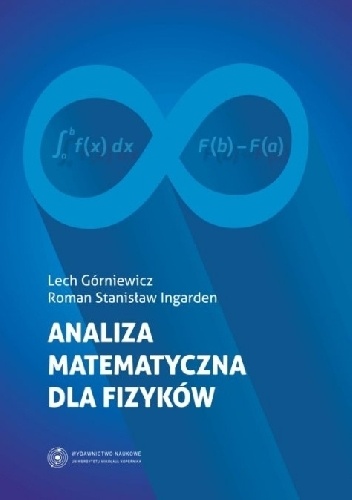 Analiza matematyczna dla fizyków - Lech Górniewicz, Roman Stanisław Ingarden