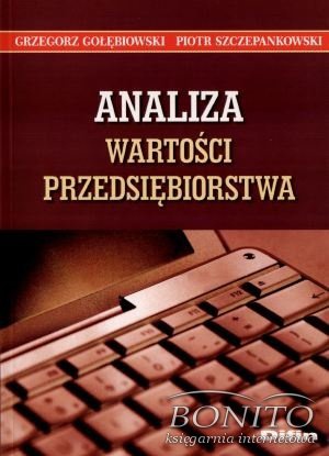 Analiza wartości przedsiębiorstwa - Grzegorz Gołębiowski