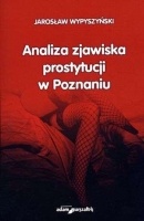 Analiza zjawiska prostytucji w Poznaniu - Jarosław Wypyszyński