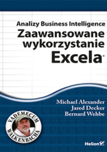 Analizy Business Intelligence. Zaawansowane wykorzystanie Excela