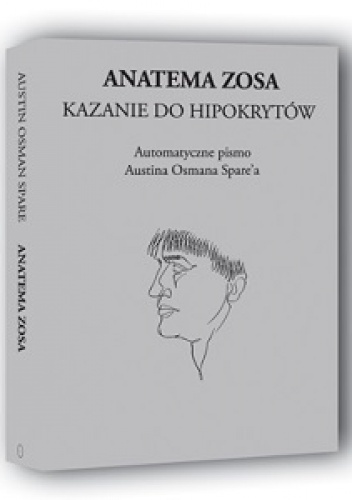 Anatema Zosa, Kazanie do Hipokrytów - Austin Osman Spare