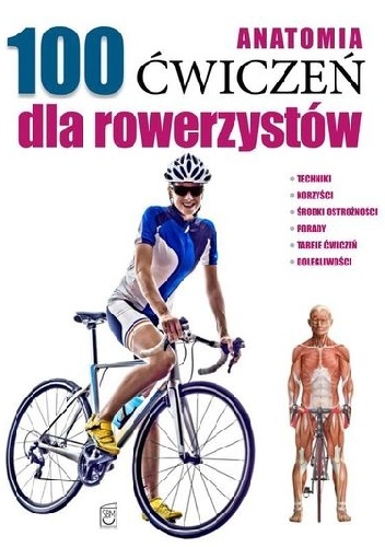 Anatomia 100 ćwiczeń dla rowerzystów - Seijas Guillermo