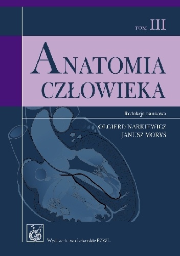 Anatomia człowieka. Podręcznik dla studentów. Tom III