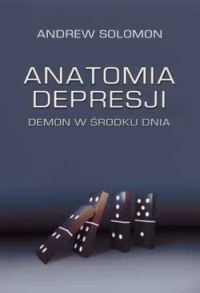 Anatomia depresji. Demon w środku dnia - Andrew Solomon