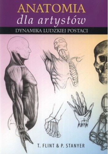Anatomia dla artystów - Peter Stanyer, Tom Flint