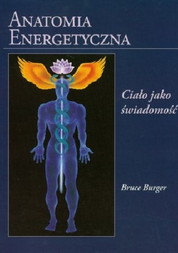 Anatomia energetyczna - Bruce Burger