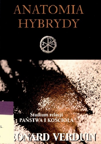 Anatomia hybrydy: studium relacji państwa i kościoła - Leonard Verduin