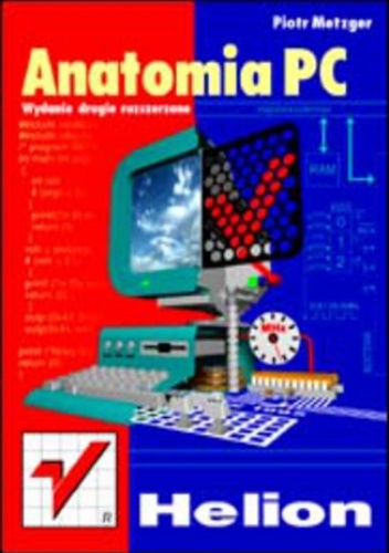 Anatomia PC. Wydanie II - Piotr Metzger