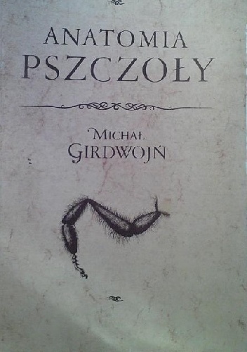 Anatomia pszczoły - Michał Girdwojń